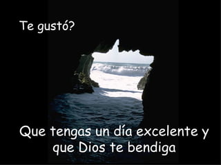 Te gustó? Que tengas un día excelente y que Dios te bendiga 