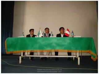 PRIMER ENCUENTRO PROVINCIAL DE ESTUDIANTES DE PSICOLOGÍA  2010
