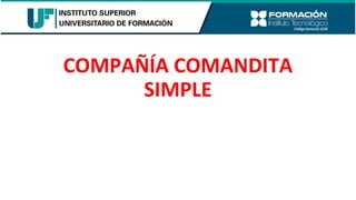 COMPAÑÍA COMANDITA
SIMPLE
 