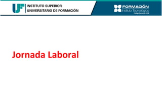 Jornada Laboral
 