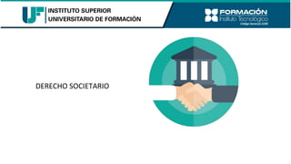 DERECHO SOCIETARIO
 