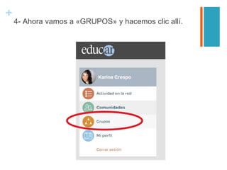 +
4- Ahora vamos a «GRUPOS» y hacemos clic allí.
 