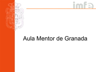 Aula Mentor de Granada 