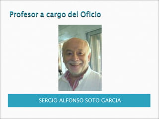 SERGIO ALFONSO SOTO GARCIA 