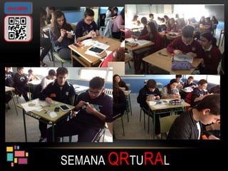 SEMANA QRTURAL
QR-CUBOS
 