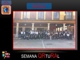 SEMANA QRTURAL
GIMKANA
GEOLOCALIZADA
DESARROLLO
 
