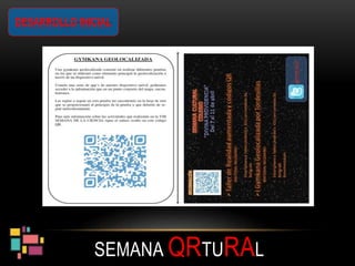 SEMANA QRTURAL
DESARROLLO INICIAL
 