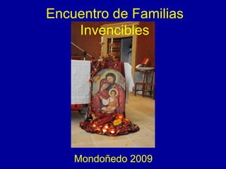 Mondoñedo 2009 Encuentro de Familias Invencibles 