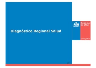 Diagnóstico Regional Salud




                             17	
  
 