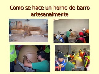 Como se hace un horno de barro artesanalmente 
