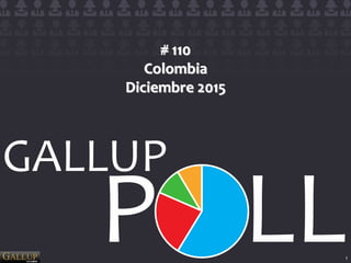1
# 110
Colombia
Diciembre 2015
 