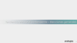 Tendencia electoral a Intendente – Elecciones generales
5
 