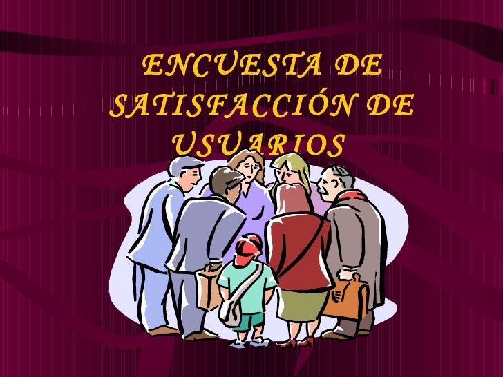 ENCUESTA DE SATISFACCIÓN DE USUARIOS  