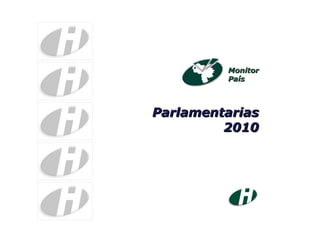 Monitor País Parlamentarias 2010 