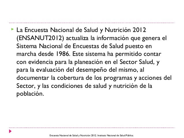 Encuesta nacional de salud y nutrición 2012 Encuesta nacional de salud y nutrición 2012