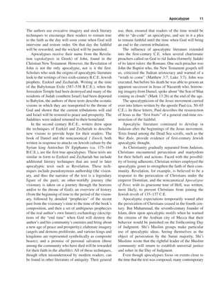 Apocalypse———11


The authors use evocative imagery and stock literary          use, then, ensured that readers of the time would be
techniques to encourage their readers to remain true          able to “de-code” an apocalypse, and see in it a plea
to the faith as the day will soon come when God will          to remain faithful until the time when God will bring
intervene and restore order. On that day the faithful         an end to the current tribulation.
will be rewarded, and the wicked will be punished.                The influence of apocalyptic literature extended
   Apocalypses receive their name from the Revela-            into the first-century C.E. when several charismatic
tion (apokalypsis in Greek) of John, found in the             preachers called on God to rid Judea (formerly Judah)
Christian New Testament. However, the Revelation of           of its latest rulers: the Romans. One such preacher was
John is not the only apocalypse, nor is it the first.         John the Baptist who, the New Testament gospels tell
Scholars who seek the origins of apocalyptic literature       us, criticized the Judean aristocracy and warned of a
look to the writings of two sixth-century B.C.E. Jewish       “wrath to come” (Matthew 3:7; Luke 3:7). John was
prophets: Ezekiel and Zechariah. Writing at the time          executed, but before his death he was able to groom an
of the Babylonian Exile (587–538 B.C.E.), when the            apparent successor in Jesus of Nazareth who, borrow-
Jerusalem Temple had been destroyed and many of the           ing imagery from Daniel, spoke about “the Son of Man
residents of Judah (southern Israel) had been deported        coming in clouds” (Mark 13:26) at the end of the age.
to Babylon, the authors of these texts describe ecstatic          The apocalypticism of the Jesus movement carried
visions in which they are transported to the throne of        over into letters written by the apostle Paul (ca. 50–65
God and shown that the current tribulations will end          C.E.). In these letters, Paul describes the resurrection
and Israel will be restored to peace and prosperity. The      of Jesus as the “first fruits” of a general end-time res-
Judahites were indeed returned to their homeland.             urrection of the faithful.
   In the second century B.C.E., writers drew upon                Apocalytic literature continued to develop in
the techniques of Ezekiel and Zechariah to describe           Judaism after the beginnings of the Jesus movement.
new visions to provide hope for their readers. The            Texts found among the Dead Sea scrolls, such as the
book of Daniel and the noncanonical 1 Enoch, both             War Rule, provide evidence of first-century Jewish
written in response to attacks on Jewish culture by the       apocalyptic thought.
Syrian king Antiochus IV Epiphanes (ca. 175–164                   As Christianity gradually separated from Judaism,
B.C.E.), are the first true apocalypses. These texts are      Christians encountered persecution and martyrdom
similar in form to Ezekiel and Zechariah but include          for their beliefs and actions. Faced with the possibil-
additional literary techniques that are used in later         ity of losing adherents, Christian writers employed the
apocalyptic texts such as Revelation. These tech-             apocalyptic genre to strengthen the faith of their com-
niques include pseudonymous authorship (the vision-           munity. Revelation, for example, is believed to be a
ary, and thus the narrator of the text is a legendary         response to the persecution of Christians under the
figure of the past); an other-worldly journey (the            emperor Domitian, and the noncanonical Apocalypse
visionary is taken on a journey through the heavens           of Peter, with its gruesome tour of Hell, was written,
and/or to the throne of God); an overview of history          most likely, to prevent Christians from joining the
(from the beginning of time to the period of the vision-      Jewish revolt of 135–137 C.E.
ary, followed by detailed “prophecies” of the recent              Apocalyptic expectations temporarily waned after
past from the visionary’s time to the time of the book’s      the persecution of Christians ceased in the fourth cen-
composition, and then a set of ambiguous prophecies           tury. But Muhammad, the seventh-century founder of
of the real author’s own future); eschatology (descrip-       Islam, drew upon apocalyptic motifs when he warned
tions of the “end time” when God will destroy the             the citizens of the Arabian city of Mecca that their
author’s and his community’s enemies and bring about          behavior would be punished on the forthcoming Day
a new age of peace and prosperity); elaborate imagery         of Judgment. Shi’i Muslim groups make particular
(angels and demons proliferate, and various kings and         use of apocalyptic ideas. Seeing themselves as the
kingdoms are represented symbolically as composite            object of persecution by the Sunni majority, Shi’i
beasts); and a promise of personal salvation (those           Muslims wrote that the rightful leader of the Muslim
among the community who have died will be rewarded            community will return to establish universal justice
for their faith in the afterlife). All of these techniques,   and usher in the Day of Judgment.
though often misunderstood by modern readers, can                 Even though apocalypses focus on events close to
be found in other literature of antiquity. Their general      the time that the text was composed, many contemporary
 