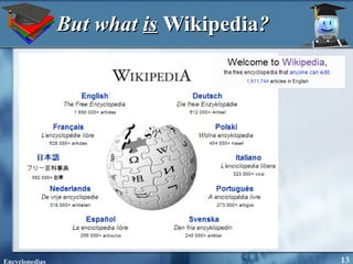 But what  is   Wikipedia ? 