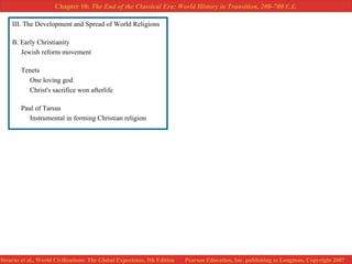 III. The Development and Spread of World Religions B. Early Christianity Jewish reform movement Tenets One loving god Christ's sacrifice won afterlife Paul of Tarsus Instrumental in forming Christian religion 