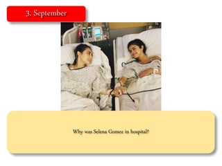 Why was Selena Gomez in hospital?
 