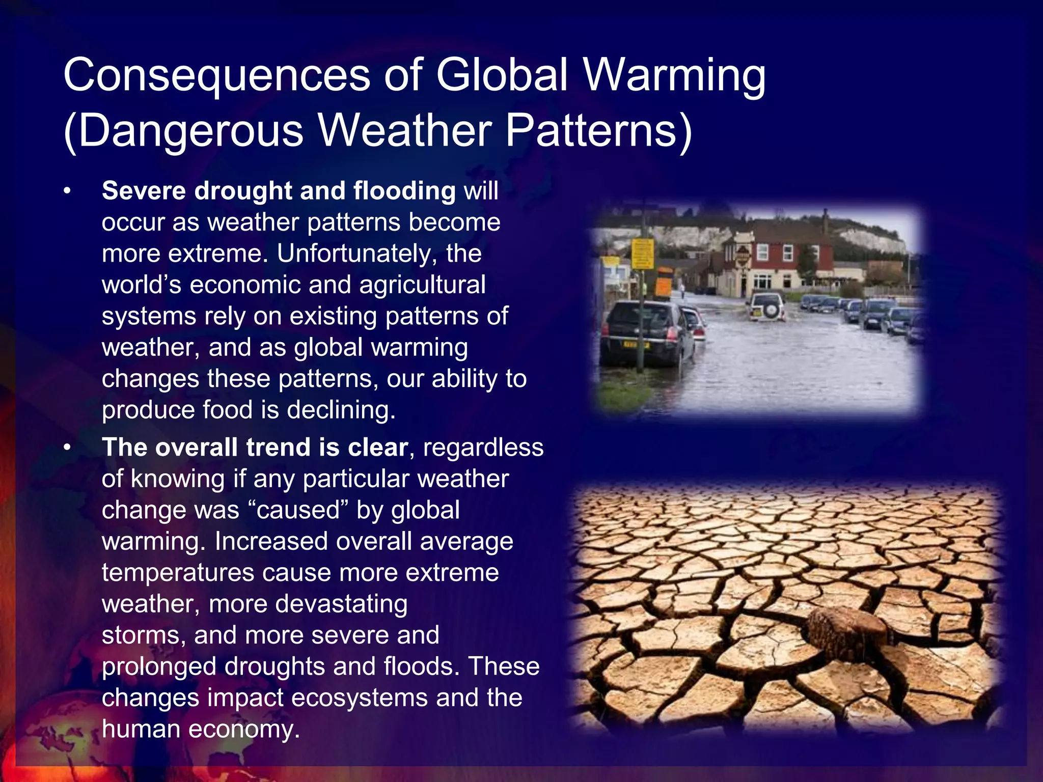 Consequences of Global WarmingDangerous Weather PatternsEffects on Animals Full Effects on Humans