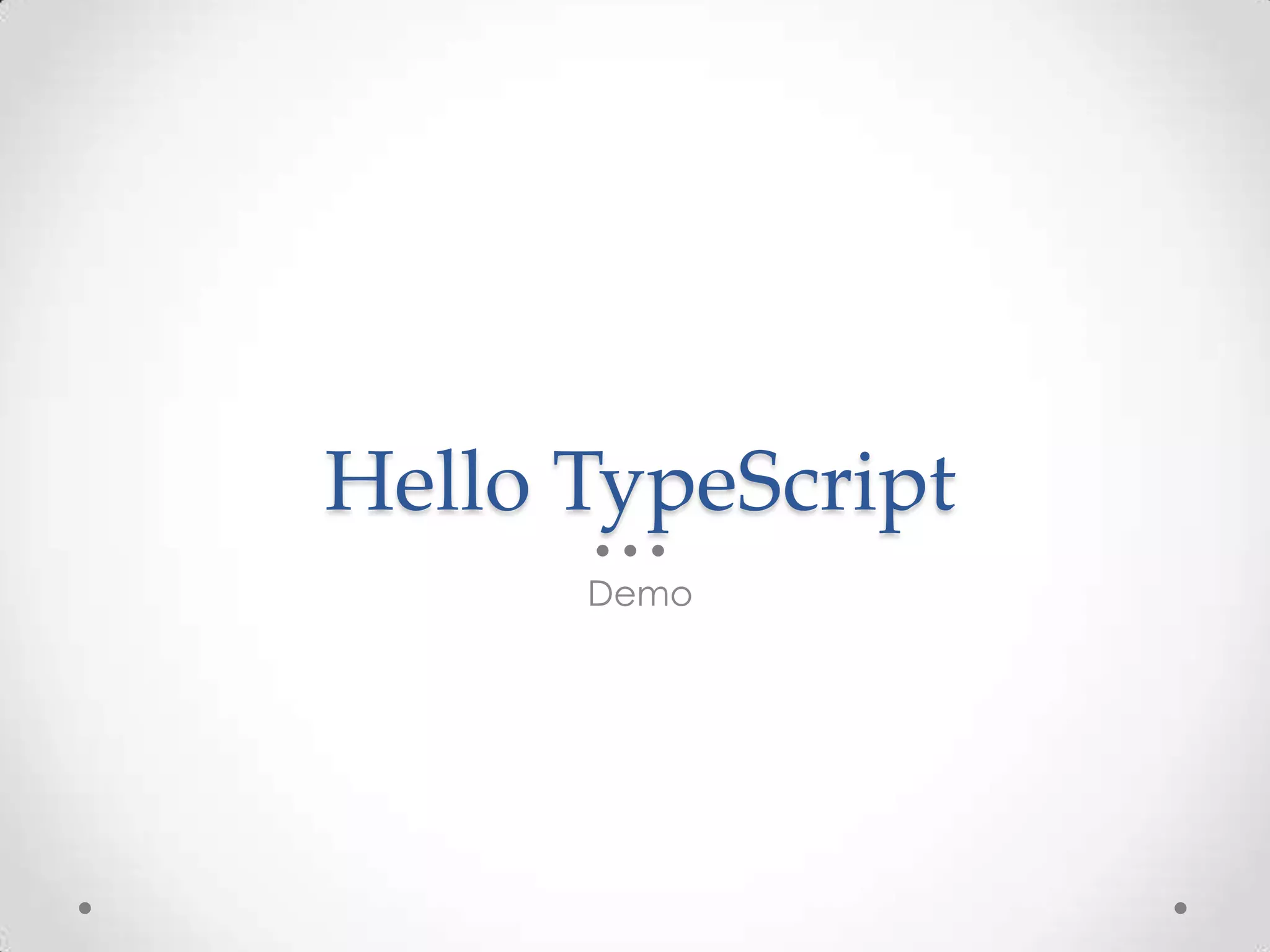 Hello TypeScript Demo 