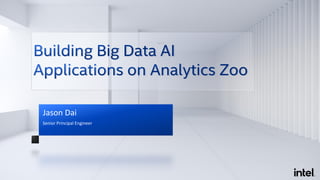 Jason Dai
Senior Principal Engineer
 