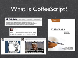 What is CoffeeScript?
 