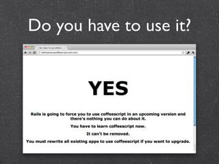 Do you have to use it?
 