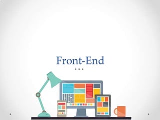 Front-End
 