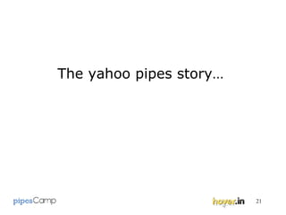 The yahoo pipes story… 