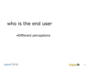 who is the end user Different perceptions 