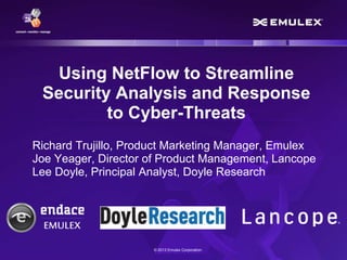 Using NetFlow to Streamline Security Analysis and Response to Cyber Threats