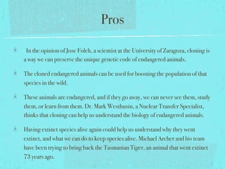bringing back extinct animals pros and cons
