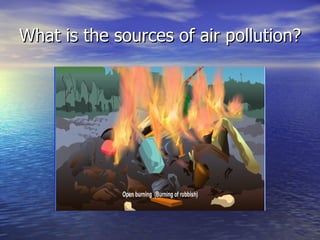 What is the sources of air pollution? 