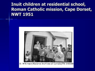 Inuit children at residential school, Roman Catholic mission, Cape Dorset, NWT 1951 