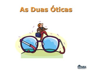 As Duas Óticas
 