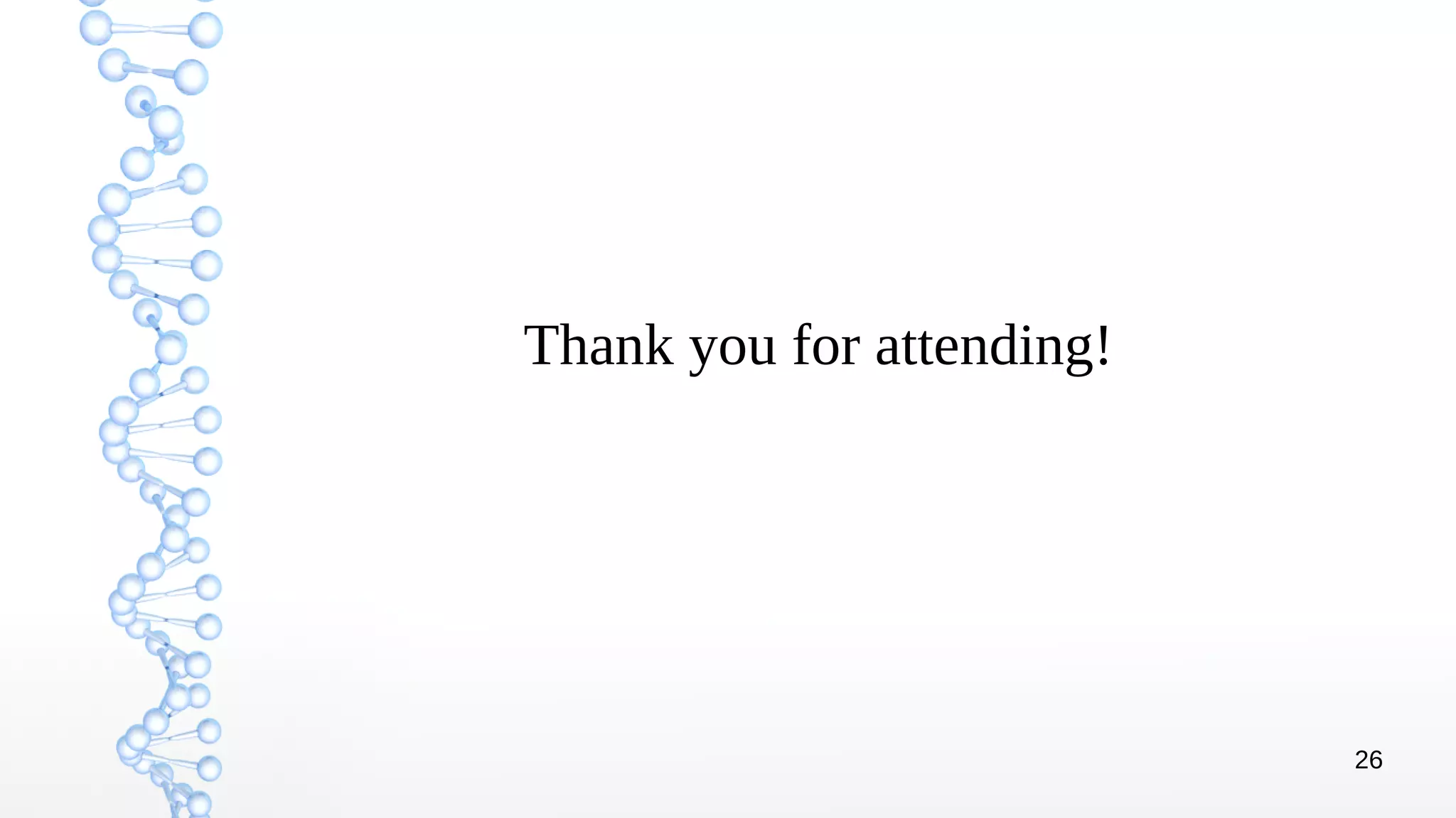 26
Thank you for attending!
 