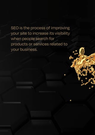 endemajfunds.com The Complete Guide to SEO
2
SEO is the process of improving
your site to increase its visibility
when peo...