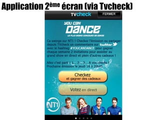 Application 2ème écran (via Tvcheck)
 