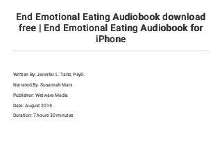 End Emotional Eating Audiobook Download Free End Emotional Eating A