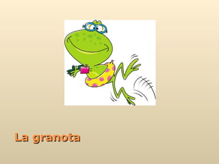 La granota 