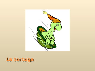 La tortuga 