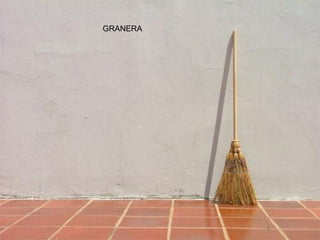 GRANERA
 