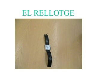 EL RELLOTGE 