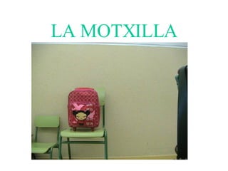 LA MOTXILLA 