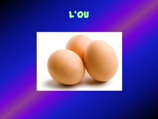 L’ou
 
