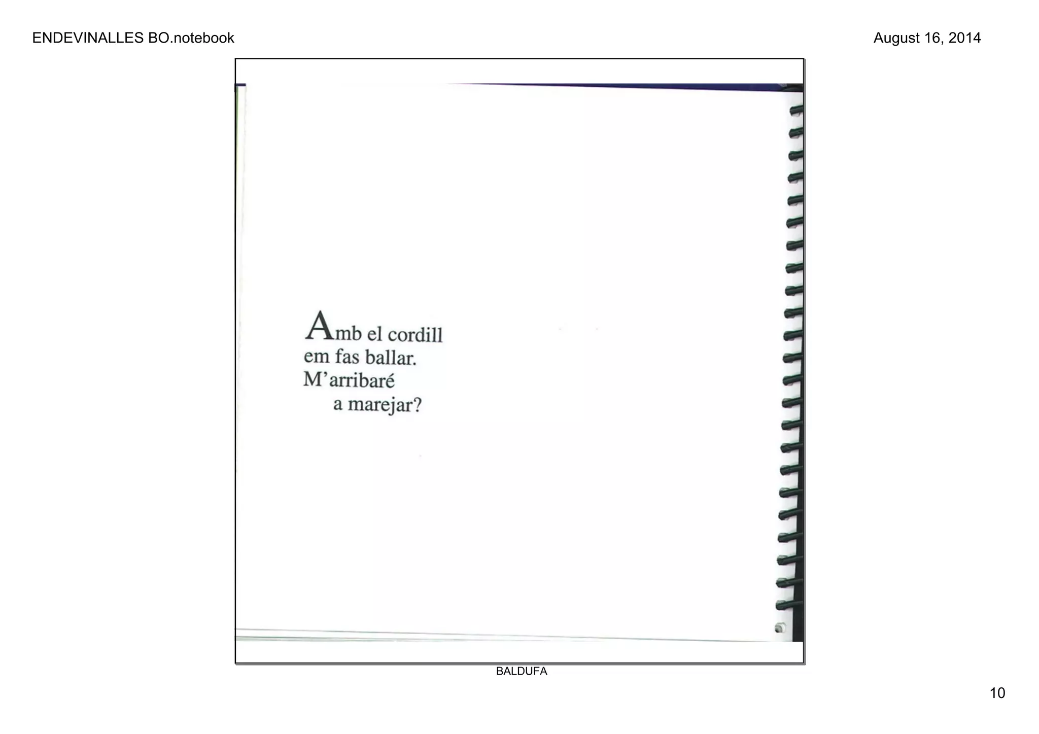 ENDEVINALLES BO.notebook 
10 
August 16, 2014 
BALDUFA 
 