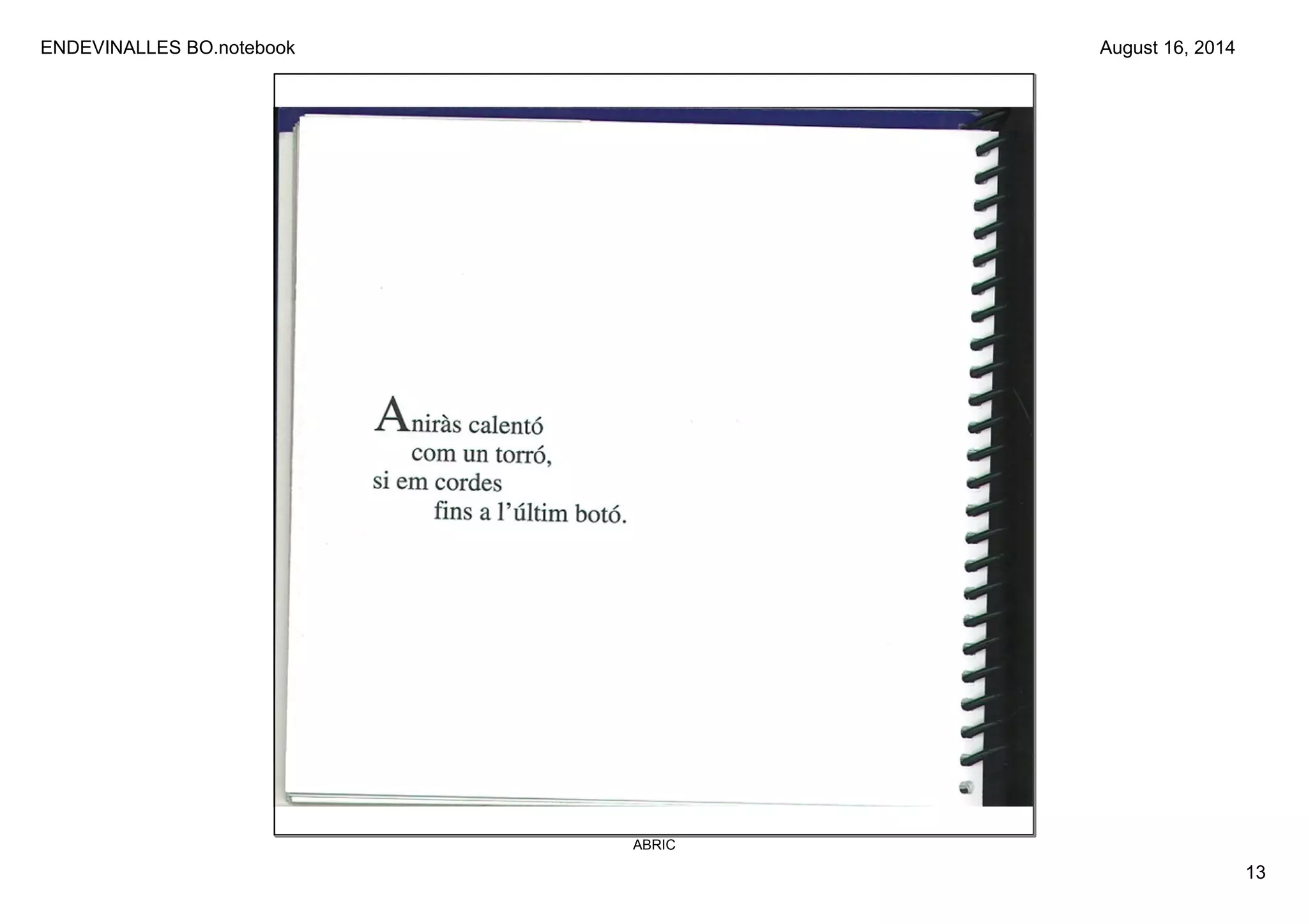 ENDEVINALLES BO.notebook 
13 
August 16, 2014 
ABRIC 
 