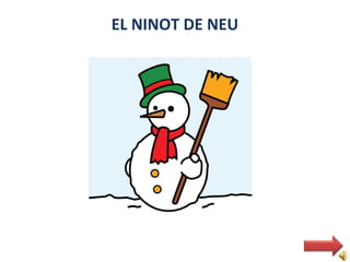 EL NINOT DE NEU
 