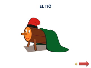 EL TIÓ
 